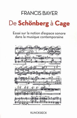 De Schonberg à Cage : Essai sur la notion d'espace sonore dans la musique contemporaine