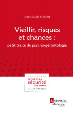 Vieillir, risques et chances - petit traité de psycho-gérontologie