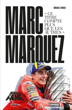 Hall of Fame : Marc Márquez : "Ce titre compte plus que les autres"