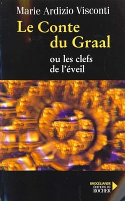 Le conte du graal ou les clefs de l'eveil