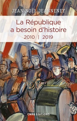 La République a besoin d'histoire - 2010-2019