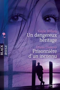 Un dangereux héritage - prisonniere d'un inconnu