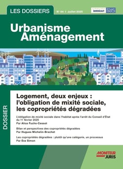 Les dossiers urbanisme aménagement n.64 : Logement, deux enjeux : l'obligation de mixité sociale, les copropriétés dégradées
