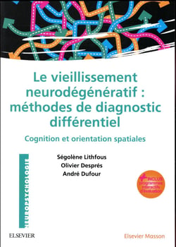 Le vieillissement neurodégénératif : méthodes de diagnostic différentiel