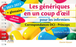 Les génériques en un coup d'oeil pour les infirmiers - correspondances DCI, princeps (édition 2021/2022)