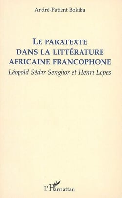 Le paratexte dans la littérature africaine francophone - Léopold Sédar Senghor et Henri Lopes