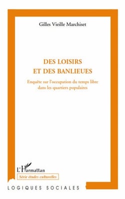 Des loisirs et des banlieues - enquête sur l'occupation du temps libre dans les quartiers populaires