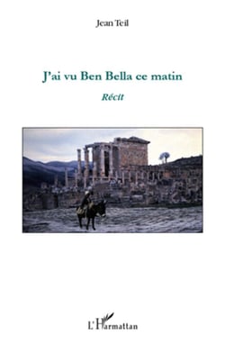J'ai vu Ben Bella ce matin