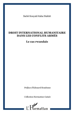 Droit international humanitaire dans les conflis armés - le cas rwandais
