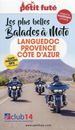 GUIDE PETIT FUTE - THEMATIQUES : Languedoc-Provence-Côte d'Azur à moto (édition 2022/2023)