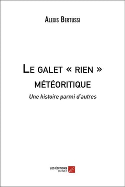 Le galet "rien" météorique - une histoire parmi d'autres