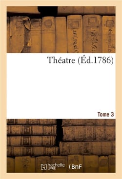 Theatre. Tome 3