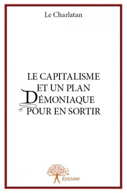 Le capitalisme et un plan démoniaque pour en sortir