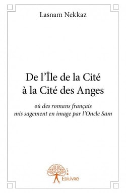 De l'île de la cité à la cité des anges où des romans français mis sagement en image par l'oncle sam