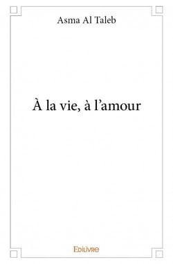 À la vie, à l'amour