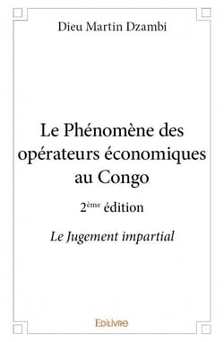 Le phénomene des opérateurs économiques au congo - le jugement impartial (2e édition)