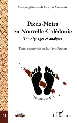 Pieds-noirs en Nouvelle-Calédonie - témoignages et analyses