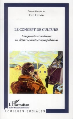 Le concept de culture - comprendre et maîtriser ses détournements et manipulations