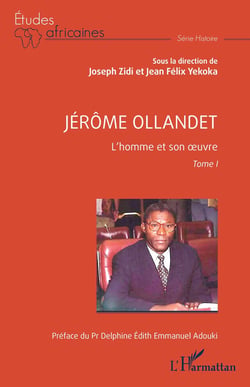 Jérôme Ollandet : L'homme et son oeuvre, Tome 1