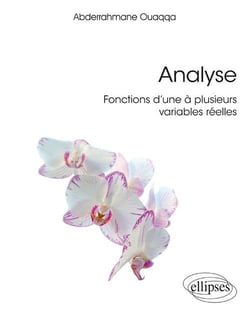 Analyse - fonctions d'une à plusieurs variables réelles