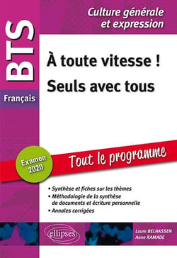 BTS : français - culture générale et expression - à toute vitesse - seuls avec tous (édition 2020/2021)