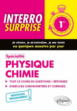 Interro surprise : spécialité physique-chimie - 1re - nouveaux programmes (édition 2020)