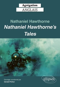 Agrégation anglais 2025 : Nathaniel Hawthorne's tales