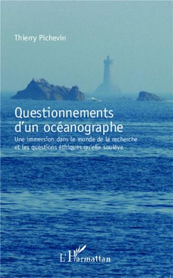 Questionnements d'un océanographe - une immersion dans le monde de la recherche et les questions éthiques qu'elle soulève
