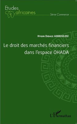 Le droit des marches financiers dans l'espace OHADA