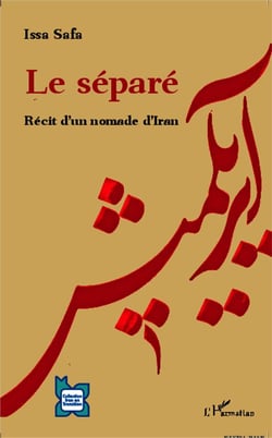 Le séparé - récit d'un nommade d'Iran