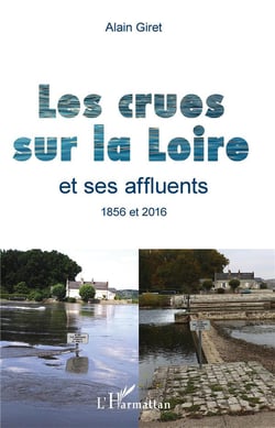 Les crues sur la Loire et ses affluents, 1856 et 2016