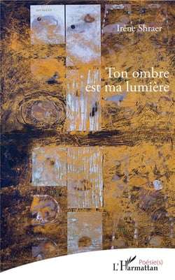 Ton ombre est ma lumière