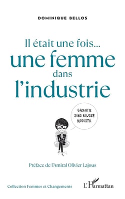 Il etait une fois... une femme dans l'industrie