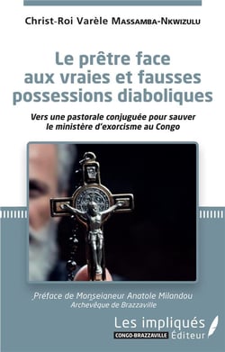 Le prêtre face aux vraies et fausses possessions diaboliques : vers une pastorale conjuguée pour sauver le ministère d'exorcisme au Congo