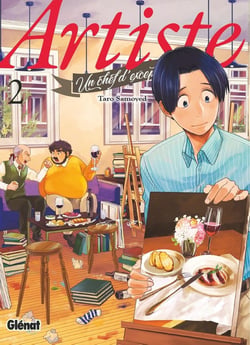 Artiste - un chef d'exception Tome 2
