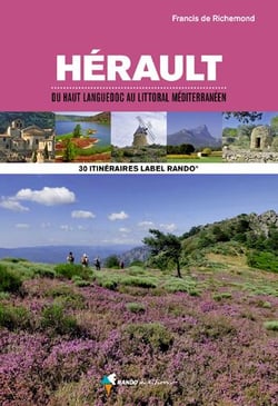Hérault, du haut languedoc au littoral méditerranéen (2e édition)