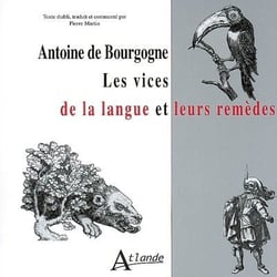 Antoine de Bourgogne : Les vices de la langue et leurs remèdes