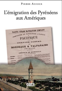 L'émigration des Pyrénéens aux Amériques - Basques, Béarnais, Bigourdans, Gascons