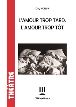 L'amour trop tôt, l'amour trop tard