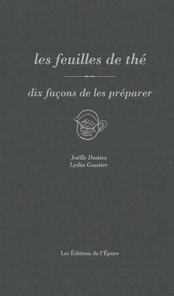 Les feuilles de thé, dix façons de les préparer