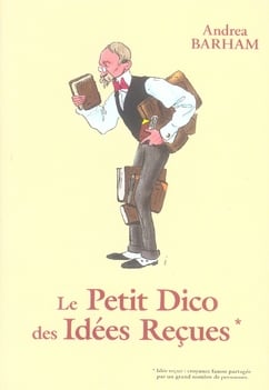 Le petit dico des idées reçues