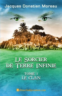 Le sorcier de terre infinie Tome 1 - le clan