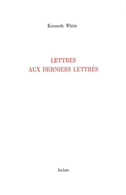 Lettres aux derniers lettrés - concernant les possibilités d'une littérature vraiment mondiale