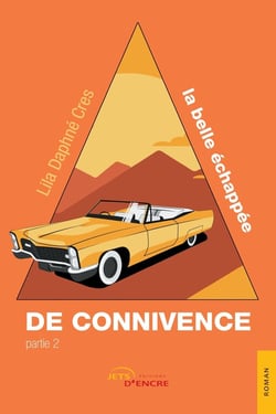 De connivence, la belle échappée Tome 2