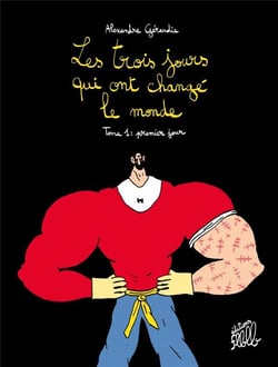 Les Trois Jours Qui Ont Changé Le Monde Tome 1 : Premier Jour