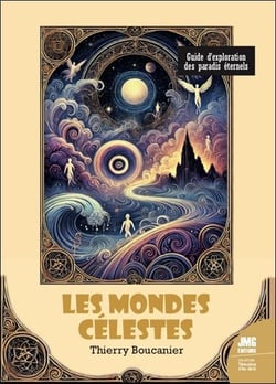 Les mondes célestes : Guide d'exploration des paradis eternels
