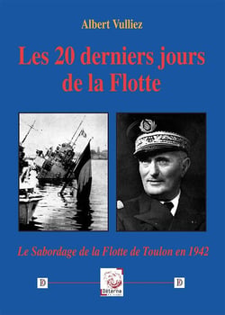 Les 20 derniers jours de la Flotte : le sabordage de la flotte de Toulon en 1942