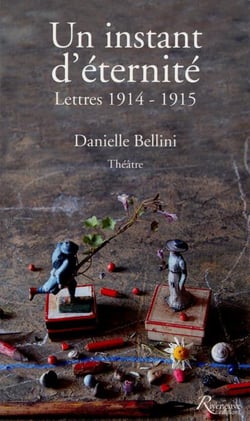 Un instant d'éternité - lettres 1914-1915