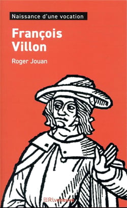 François Villon - naissance d'une vocation