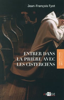 Entrer dans la prière avec les Cisterciens